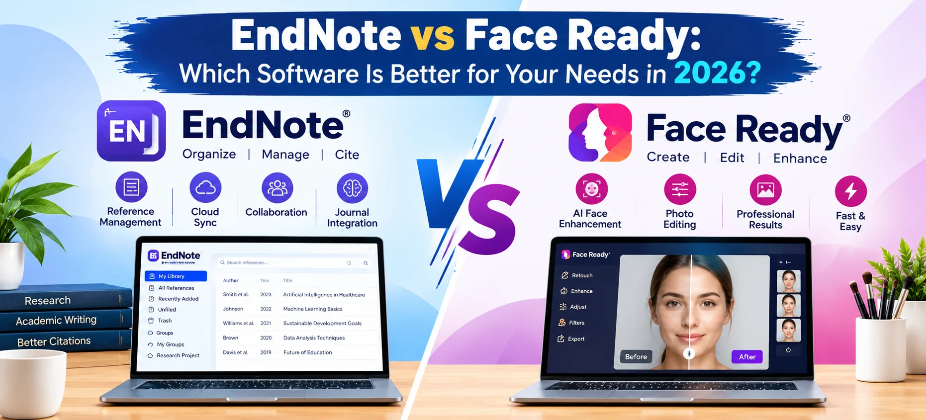 EndNote vs Face Ready: Which Software Is Better for Your Needs in 2026?
