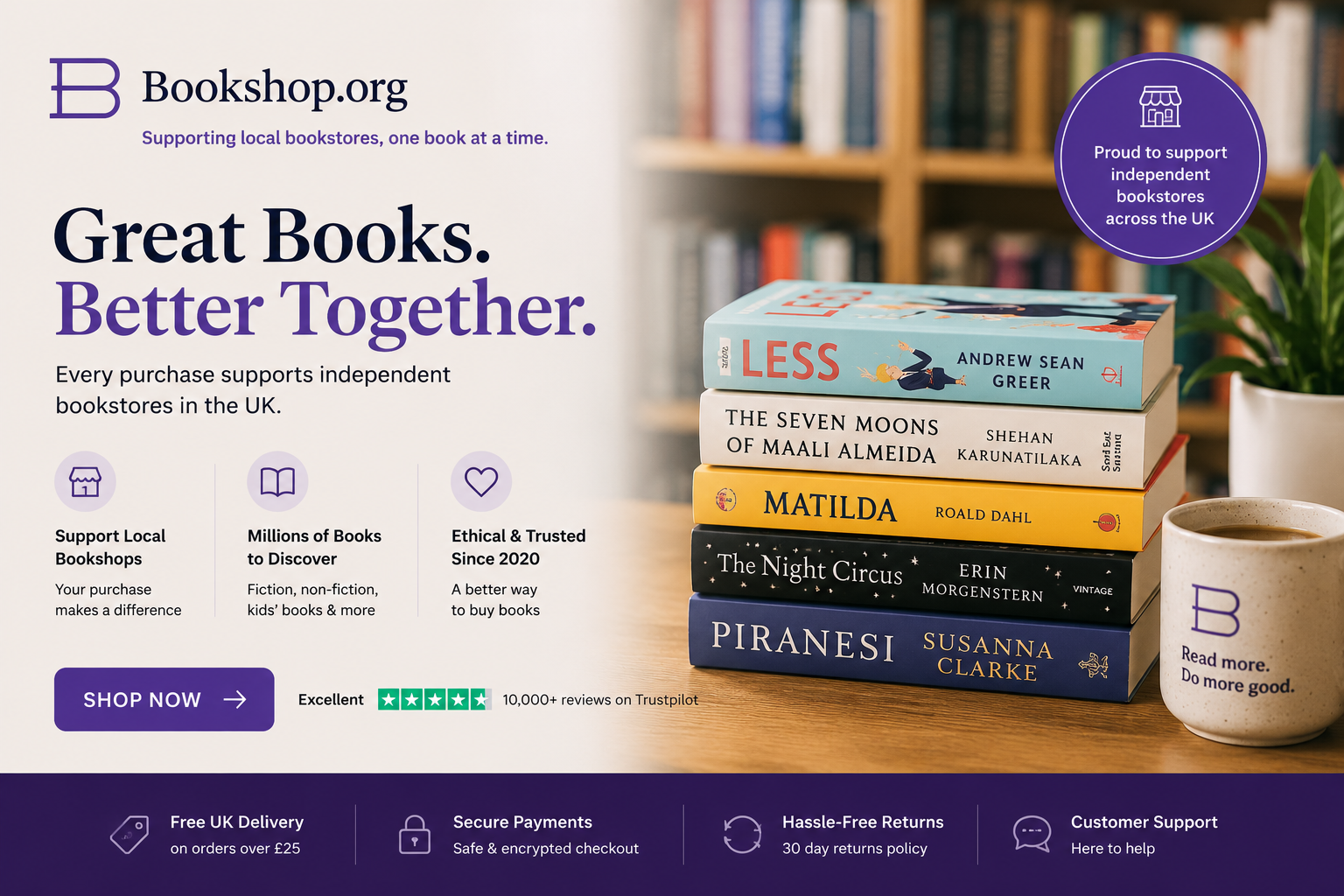 Bookshop.org UK online bookstore featuring bestselling books, curated reading lists, and literary gifts, with every purchase supporting independent bookshops across the United Kingdom.