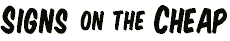 Signs On the Cheap logo